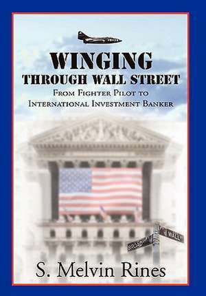 Rines, S: Winging Through Wall Street