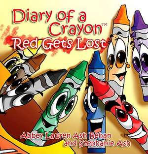 Diary of a Crayon de Abbey Lauren Ash Behan and Stephanie Ash