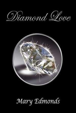 Diamond Love de Mary Edmonds