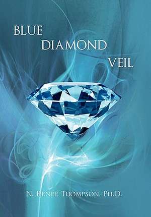 Blue Diamond Veil de N. Renee Thompson