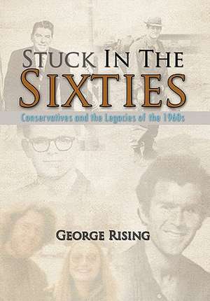 Stuck in the Sixties de George Rising