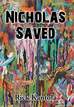 Nicholas Saved de Rick Kantola