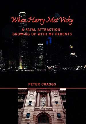 When Harry Met Vicky-A Fatal Attraction de Peter Craggs