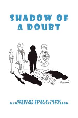 Shadow of a Doubt de Brian K. Smith