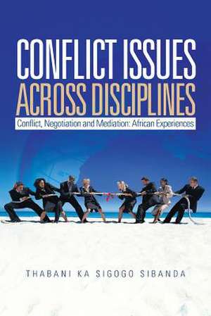 Conflict Issues Across Disciplines de Thabani Sibanda