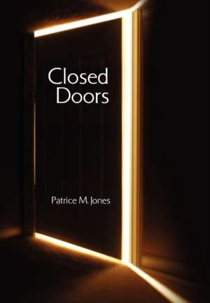 Closed Doors de Patrice M. Jones