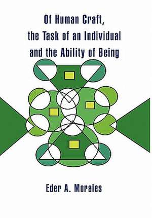 Morales, E: Of Human Craft, the Task of an Individual and th