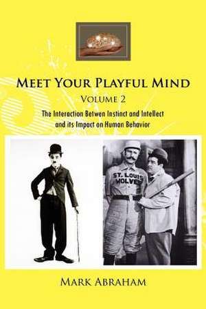 Meet Your Playful Mind Volume 2 de Mark Abraham