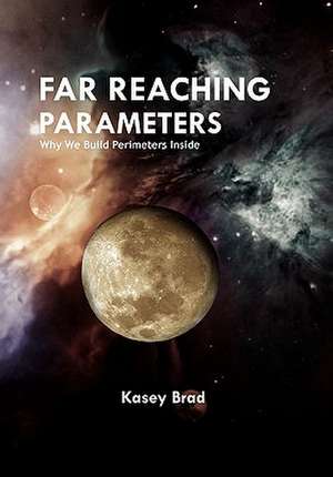 Far Reaching Parameters de Kasey Brad