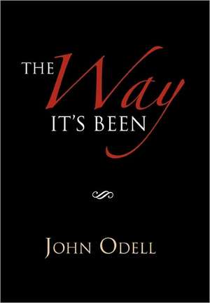 The Way It's Been de John Odell