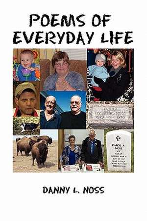 Poems of Everyday Life de Danny L. Noss