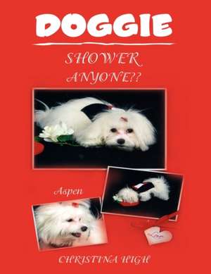 Doggie Shower Anyone de Christina High