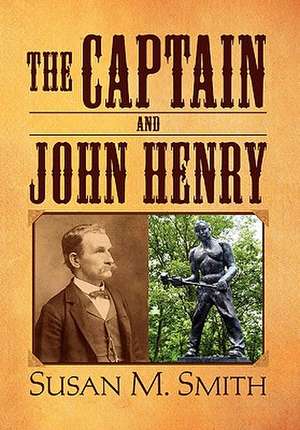 Smith, S: Captain and John Henry