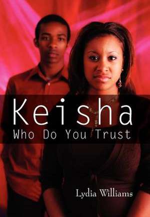 Keisha Who Do You Trust de Lydia Williams