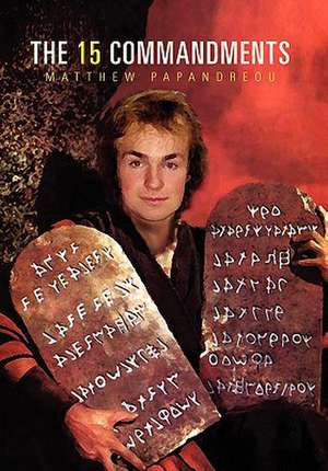 The 15 Commandments de Mattias Papandreou