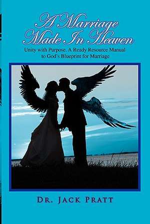 A Marriage Made in Heaven de Jack Pratt