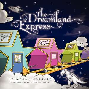 The Dreamland Express de Megan Cornett