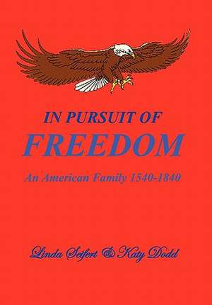 In Pursuit of Freedom de Linda Seifert