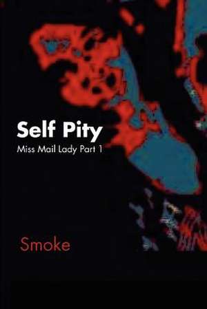 Self Pity de Smoke