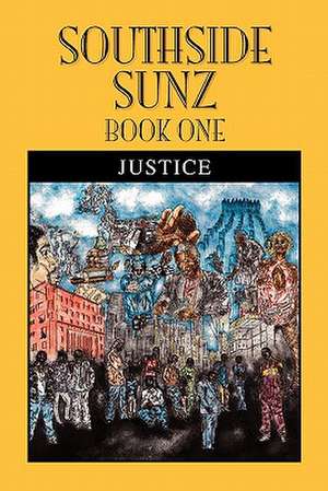 Southside Sunz - Book One de Justice