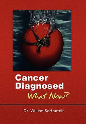 Cancer Diagnosed de Willem Serfontein