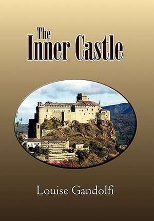 The Inner Castle de Louise Gandolfi