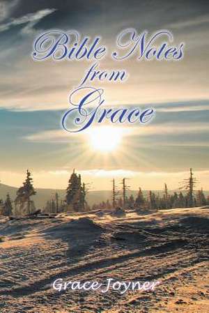 Bible Notes from Grace de Grace Joyner