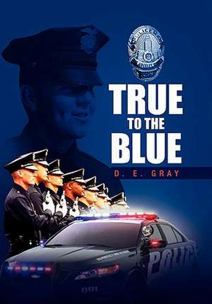 True to the Blue de D. E. Gray