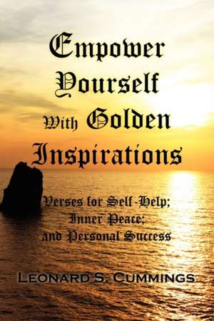 Empower Yourself with Golden Inspirations de Leonard S. Cummings