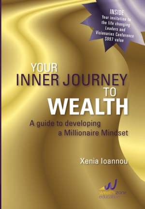 Your Inner Journey to Wealth de Xenia Ioannou