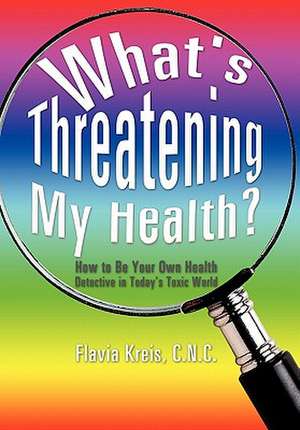 What's Threatening My Health? de Flavia C. N. C. Kreis