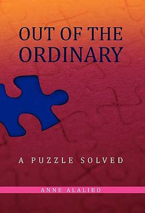 Out of the Ordinary de Anne Alalibo