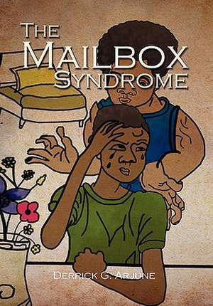 The Mailbox Syndrome de Derrick G. Arjune