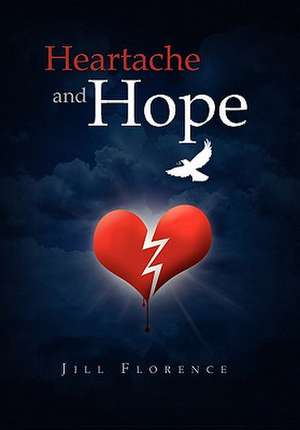 Florence, J: Heartache and Hope