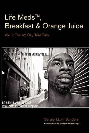 Life Medst, Breakfast & Orange Juice de Sergio J. L. H. Sanders