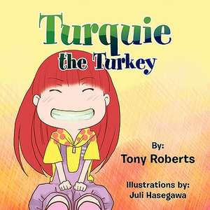 Turquie the Turkey de Tony Roberts