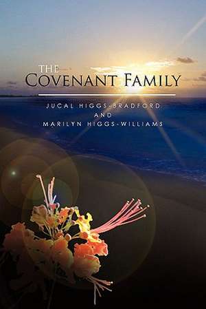 The Covenant Family de Jucal Higgs-Bradford