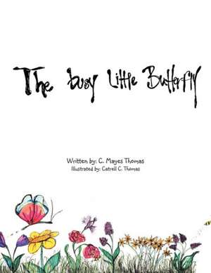 Busy Little Butterfly de C. Mayes Thomas