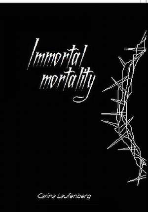 Laufenberg, C: Immortal Mortality