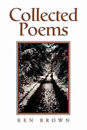 Collected Poems de Ken Brown