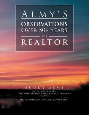 Almy's Observations Over 50+ Years as a Realtor de Buddy Almy