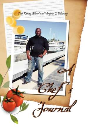 A Chef's Journal de Chef Kenny Gilbert