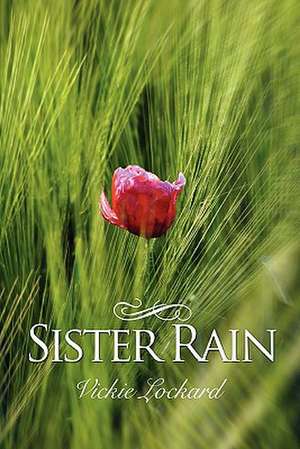 Sister Rain de Vickie Lockard