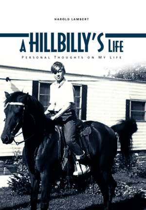 A Hillbilly's Life de Harold Lambert