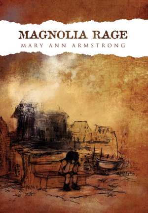 Magnolia Rage de Mary Ann Armstrong