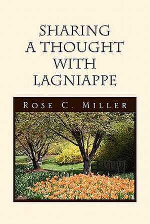 Sharing a Thought with Lagniappe de Rose C. Miller