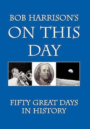 Bob Harrison's On This Day de Bob Harrison