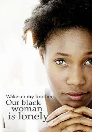 Skol, O: Wake up my brother, Our black woman is lonely