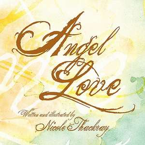 ANGEL LOVE de Nicole Thackray