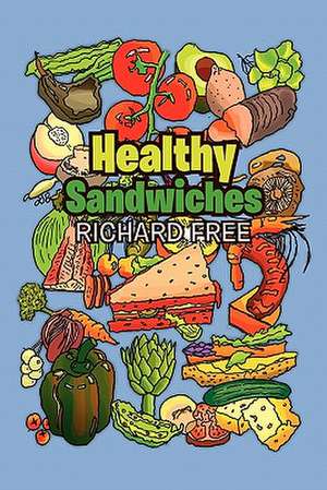 Healthy Sandwiches de Richard Free